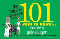 Produktbild: 101 Ways to Know... You're a Golddigger