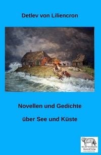 Produktbild: Novellen und Gedichte &uuml;ber See und K&uuml;ste