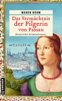 Produktbild: Das Verm&auml;chtnis der Pilgerin von Passau