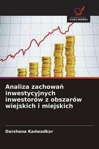 Produktbild: Analiza zachowa&iquest; inwestycyjnych inwestor&oacute;w z obszar&oacute;w wiejskich i miejskich