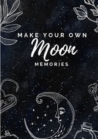 Produktbild: Moon Collection / Notizbuch, Bullet Journal, Journal, Planer, Tagebuch "Make your own Moon Memories"
