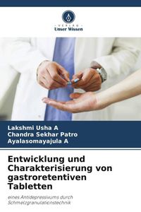 Produktbild: Entwicklung und Charakterisierung von gastroretentiven Tabletten