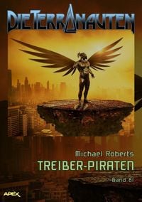 Produktbild: Die Terranauten, Band 81: Treiber-Piraten