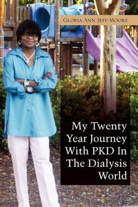 Produktbild: My Twenty Year Journey with Pkd in the Dialysis World