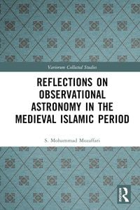 Produktbild: Reflections on Observational Astronomy in the Medieval Islamic Period