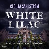 Produktbild: White Lilac: A gripping Swedish crime thriller