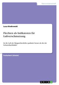 Produktbild: Flechten als Indikatoren f&uuml;r Luftverschmutzung
