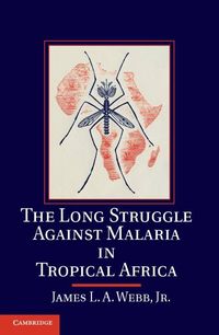 Produktbild: Long Struggle against Malaria in Tropical Africa