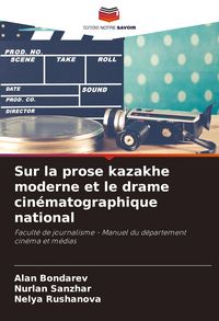 Produktbild: Sur la prose kazakhe moderne et le drame cin&eacute;matographique national