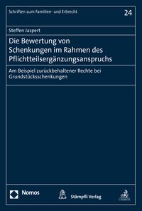Produktbild: Die Bewertung von Schenkungen im Rahmen des Pflichtteilserg&auml;nzungsanspruchs