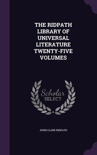 Produktbild: The Ridpath Library of Universal Literature Twenty-Five Volumes