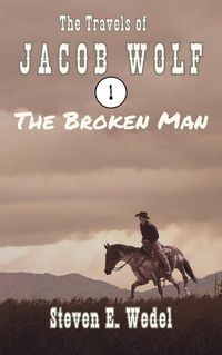 Produktbild: The Broken Man (The Travels of Jacob Wolf, #1)