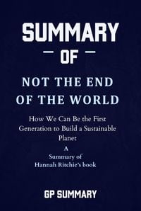 Produktbild: Summary of Not the End of the World by Hannah Ritchie