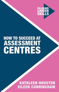 Produktbild: How to Succeed at Assessment Centres
