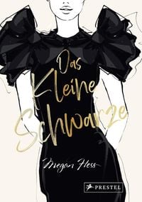 Bild vom Artikel Das Kleine Schwarze - Eine illustrierte Hommage an einen Modeklassiker vom Autor Megan Hess