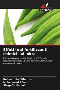 Produktbild: Effetti dei fertilizzanti chimici sull'okra