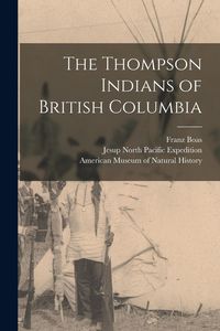 Produktbild: The Thompson Indians of British Columbia