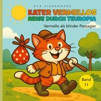 Produktbild: Vermello der blinde Passagier, Band 11 der illustrierten Kinderbuchreihe &iquest;Kater Vermellos Reise durch Teuropia&iquest; - ein Abenteuer &uuml;ber Mut und Freundsch