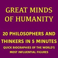 Produktbild: Great Minds of Humanity &ndash; 20 Philosophers and Thinkers in 5 Minutes