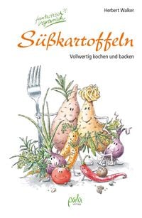 Produktbild: S&uuml;&szlig;kartoffeln - fantastisch vegetarisch