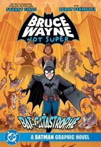 Produktbild: Bruce Wayne: Not Super: The Bat-Catastrophe