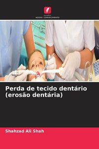 Produktbild: Perda de tecido dent&aacute;rio (eros&atilde;o dent&aacute;ria)