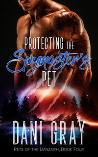 Produktbild: Protecting the Spymaster's Pet (Pets of the Danzaith, #4)