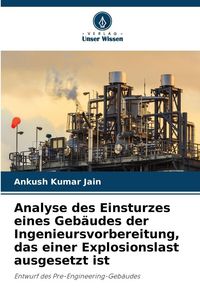 Produktbild: Analyse des Einsturzes eines Geb&auml;udes der Ingenieursvorbereitung, das einer Explosionslast ausgesetzt ist