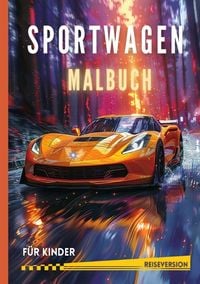 Produktbild: Sportwagen Malbuch f&uuml;r Kinder | Praktisches A5-Format | Reiseversion