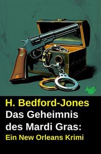 Produktbild: Das Geheimnis des Mardi Gras: Ein New Orleans Krimi