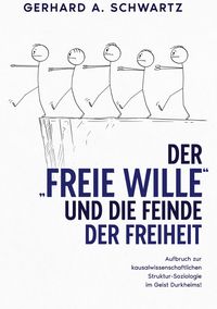 Produktbild: Der freie Wille und die Feinde der Freiheit