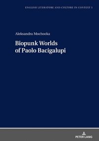 Produktbild: Biopunk Worlds of Paolo Bacigalupi