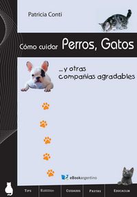 Produktbild: C&oacute;mo cuidar perros, gatos y otras compa&ntilde;&iacute;as agradables