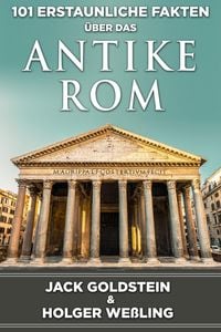 Bild vom Artikel 101 Erstaunliche Fakten ueber das antike Rom vom Autor Jack Goldstein