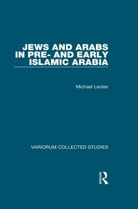Produktbild: Jews and Arabs in Pre- and Early Islamic Arabia