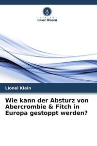 Produktbild: Wie kann der Absturz von Abercrombie & Fitch in Europa gestoppt werden?