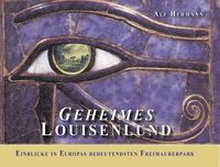 Produktbild: Geheimes Louisenlund Einblicke in Europas bedeutendsten Freimaurerpark