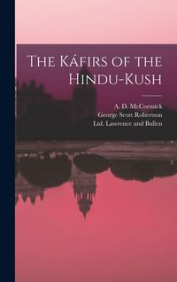 Produktbild: The K&aacute;firs of the Hindu-Kush