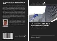 Produktbild: La construcci&oacute;n de la diplomacia de la UE