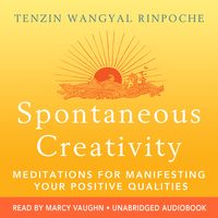 Bild vom Artikel Spontaneous Creativity vom Autor Tenzin Wangyal Rinpoche