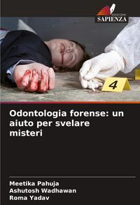Produktbild: Odontologia forense: un aiuto per svelare misteri