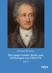 Produktbild: Bernays, M: Der junge Goethe: Briefe und Dichtungen von 1764