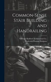 Produktbild: Common-Sense Stair Building and Handrailing