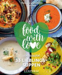 Bild vom Artikel Food with love - 33 Lieblingssuppen vom Autor Manuela Herzfeld