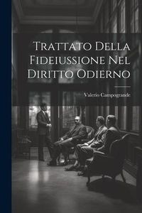 Produktbild: Trattato Della Fideiussione Nel Diritto Odierno
