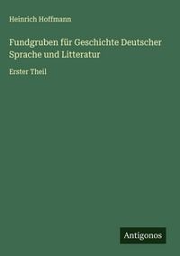 Produktbild: Fundgruben f&uuml;r Geschichte Deutscher Sprache und Litteratur