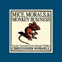 Produktbild: Wormell, C: Mice, Morals and Monkey Business