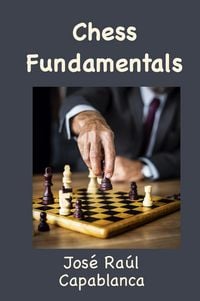 Produktbild: Chess Fundamentals (Illustrated and Unabridged)