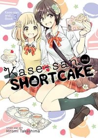 Produktbild: Kase-San and Shortcake (Kase-San And... Book 3)
