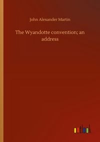 Produktbild: The Wyandotte convention; an address